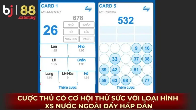 Cược thủ có cơ hội thử sức với loại hình XS nước ngoài đầy hấp dẫn