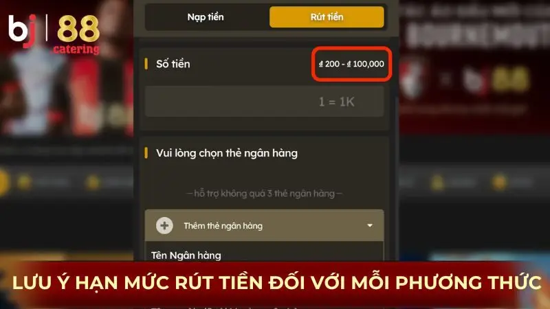 Lưu ý hạn mức rút tiền đối với mỗi phương thức
